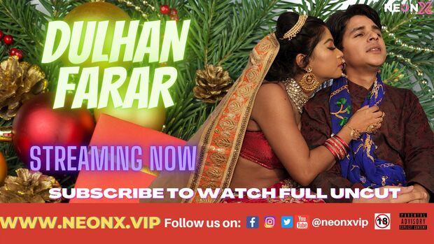 Dulhan Farar 2022 NeonX Uncut Hindi Short Films