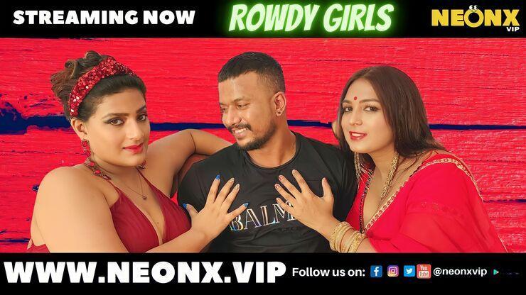 Rowdy Girls 2022 NeonX Originals Uncut Hindi Short Film