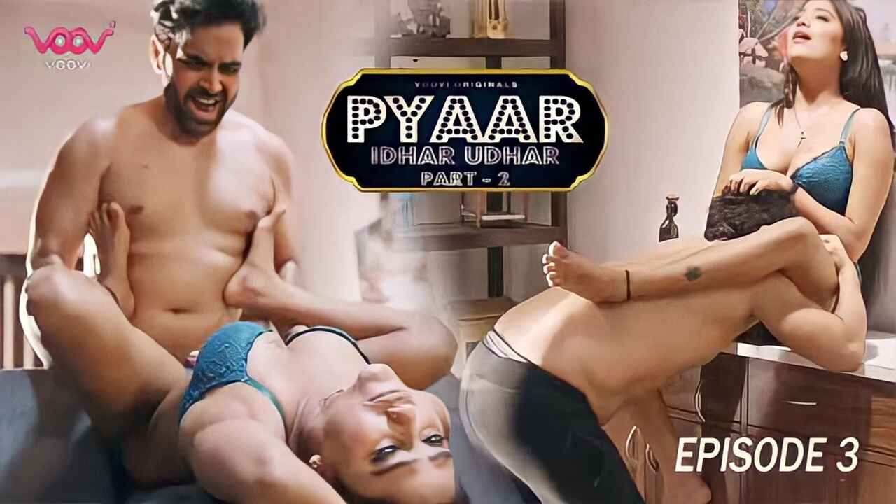 Pyar Idhar Udhar 2023 Voovi Hindi Porn Web Series Ep 3