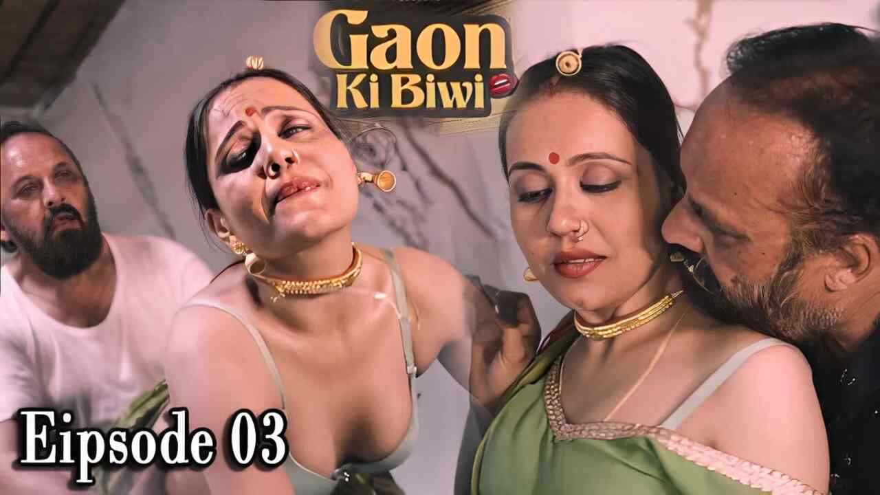 Gaon Ki Biwi 2023 Woow Originals Hindi Porn Web Series Ep 3