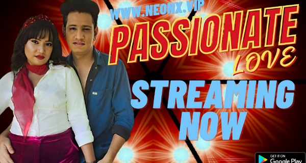 Passionate Love 2023 Neonx Vip Originals Hindi Hot Porn Video