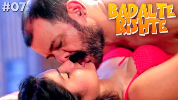 Badalte Rishte 2023 Besharams Hindi Hot Porn Web Series Ep 7