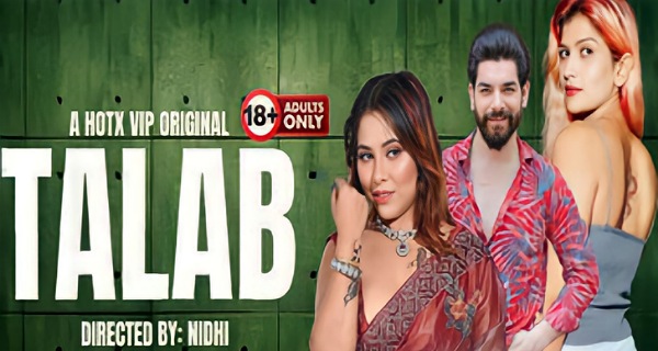 Talab 2023 Hotx Vip Originals Hindi Uncut Porn Video
