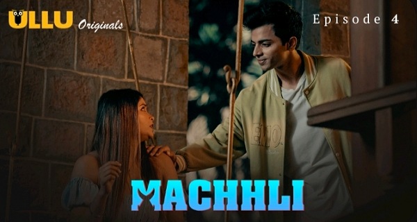 Machhli 2024 Ullu Originals Hindi Porn Web Series Ep 4