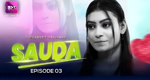Sauda 2024 Battameez Hindi Hot Web Series Episode 3