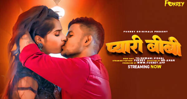 Pyari Biwi 2024 Fukrey Originals Hindi Uncut Hot Video